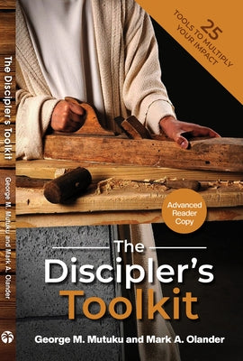 The Discipler's Toolkit: 25 Tools to Multiply Your Impact Paperback Oasis International