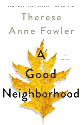 A Good Neighborhood by Fowler, Therese Anne