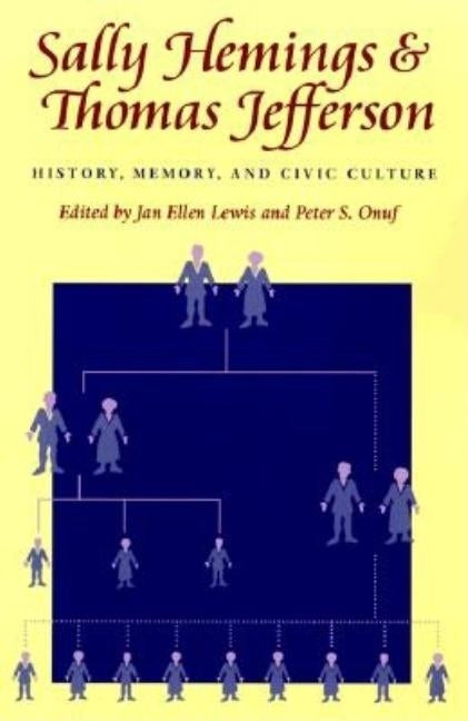 Sally Hemings and Thomas Jefferson: History, Memory, and Civic Culture by Taylor, Jan Ellen