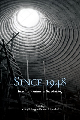 Since 1948: Israeli Literature in the Making Paperback State University of New York Press