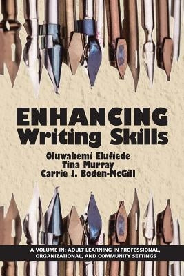 Enhancing Writing Skills by Elufiede, Oluwakemi J.