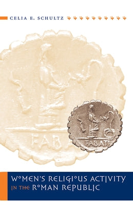 Women's Religious Activity in the Roman Republic Paperback University of North Carolina Press