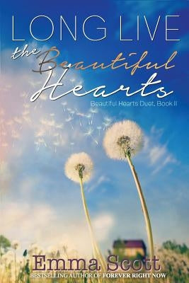 Long Live the Beautiful Hearts Paperback Independently Published