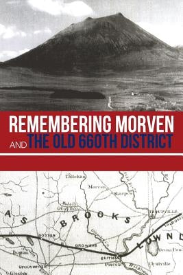 Remembering Morven and the Old 660th District by Edmondson, Stephen W.