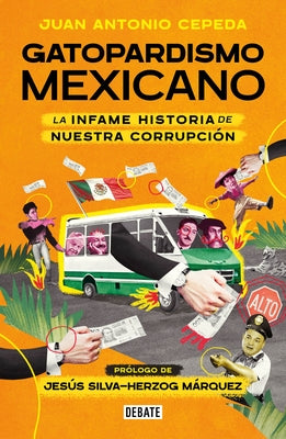 Gatopardismo Mexicano / Mexican Gatopardismo by Cepeda, Juan