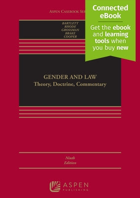 Gender and Law: Theory, Doctrine, Commentary [Connected Ebook] by Bartlett, Katharine T.