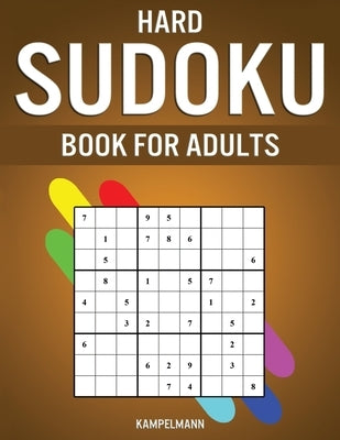 Hard Sudoku Book for Adults: 400 Hard, Extra Hard and Extreme Sudokus for Adults with Solutions Paperback Independently Published