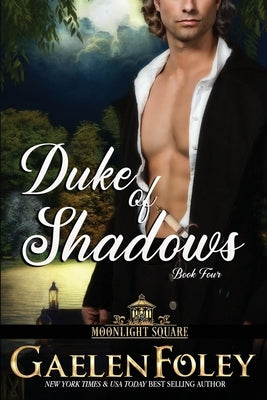 Duke of Shadows (Moonlight Square, Book 4) Paperback Gaelen Foley