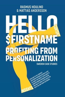 Hello $FirstName - Swedish Case Studies by Houlind, Rasmus