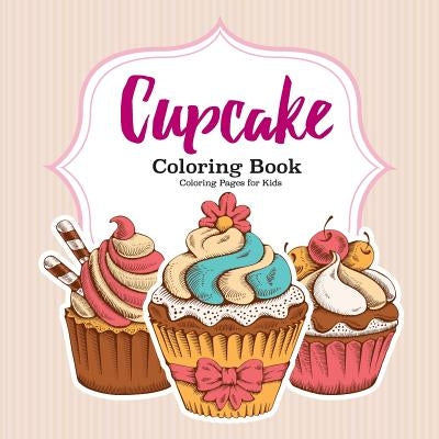 Cupcake Coloring Book by Coloring Pages, For Kids