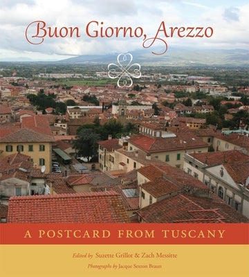 Buon Giorno, Arezzo: A Postcard from Tuscany Paperback University of Oklahoma Press