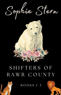 Shifters of Rawr County: Books 1-3 Paperback Sophie Stern