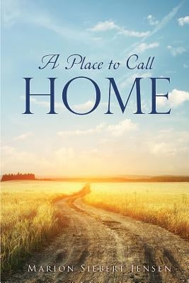 A Place to Call Home Paperback Xulon Press