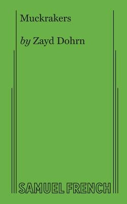 Muckrakers by Dohrn, Zayd