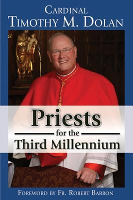 Priests for the Third Millennium: The Year of the Priests Paperback Our Sunday Visitor
