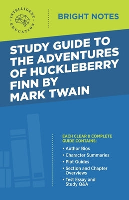 Study Guide to The Adventures of Huckleberry Finn by Mark Twain by Intelligent Education