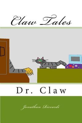 Claw Tales: Dr. Claw Paperback Createspace Independent Publishing Platform