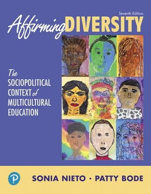 Affirming Diversity: The Sociopolitical Context of Multicultural Education by Nieto, Sonia