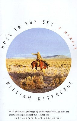 Hole in the Sky: A Memoir by Kittredge, William