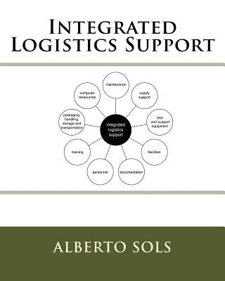 Integrated Logistics Support Paperback Createspace Independent Publishing Platform