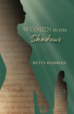 Women in the Shadows Paperback Heritage Christian University Press