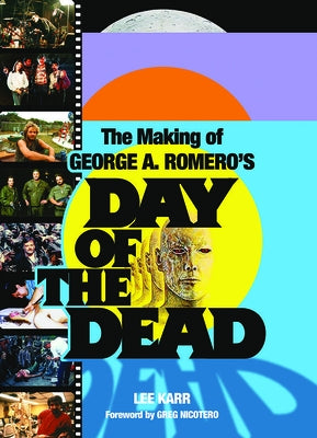 The Making of George a Romero's Day of the Dead Plexus Publishing