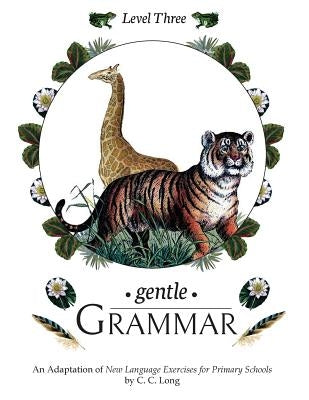 Gentle Grammar: Level 3 Paperback Createspace Independent Publishing Platform
