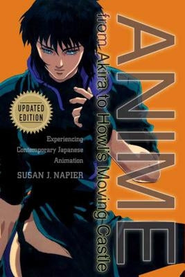 Anime from Akira to Howl's Moving Castle: Experiencing Contemporary Japanese Animation St. Martin's Griffin