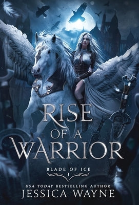 Rise of a Warrior by Wayne, Jessica