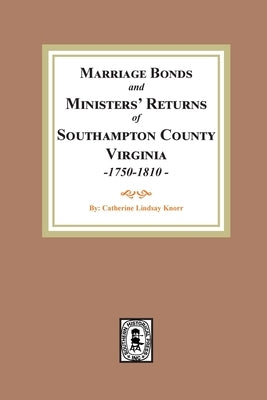 Southampton County Marriages, 1750-1810 by Knorr