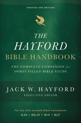 The Hayford Bible Handbook: The Complete Companion for Spirit-Filled Bible Study Paperback Thomas Nelson