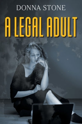 A Legal Adult by Stone, Donna