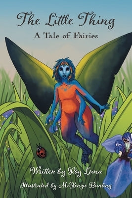 The Little Thing: A Tale of Fairies Paperback Ten Thousand Words Press