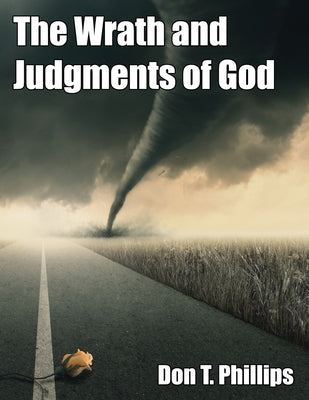 The Wrath and Judgments of God Paperback Virtualbookworm.com Publishing