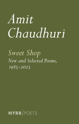 Sweet Shop: New and Selected Poems, 1985-2023 Paperback New York Review of Books