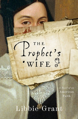 The Prophet's Wife: A Novel of an American Faith Paperback William Morrow & Company