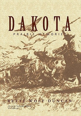 Dakota by Duncan, Bette Wolf