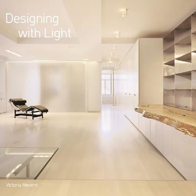 Designing with Light by Meyers, Victoria