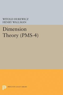 Dimension Theory (Pms-4), Volume 4 Paperback Princeton University Press
