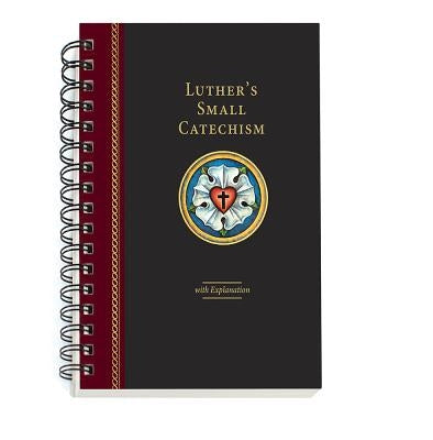 Paperback of Luther's Small Catechism with Explanation, 2017 Spiral Bound Edition by Concordia Publishing House, shown in the image.