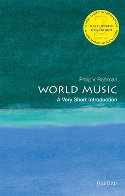 World Music: A Very Short Introduction by Bohlman, Philip V.