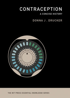 Contraception: A Concise History Paperback MIT Press