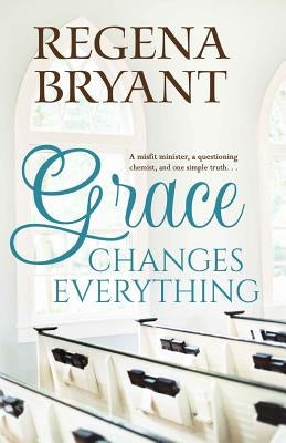 Grace Changes Everything Paperback Kathy Thigpen