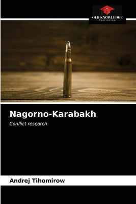 Nagorno-Karabakh Paperback Our Knowledge Publishing