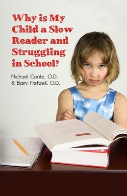 Why is My Child a Slow Reader and Struggling in School?: What Every Parent Needs to Know Paperback Dorrance Publishing Co.