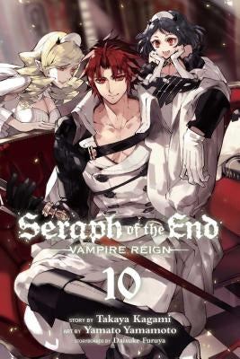 Seraph of the End, Vol. 10: Vampire Reign by Kagami, Takaya