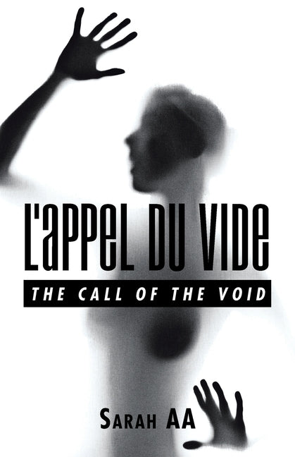 L'Appel Du Vide: The Call of the Void Paperback Partridge Publishing Singapore