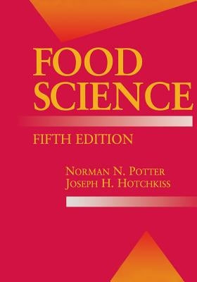 Food Science: Fifth Edition by Potter, Norman N.