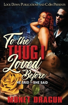 To the Thug I Loved Before Paperback Lock Down Publications