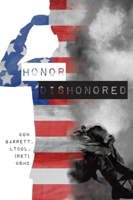 Honor Dishonored by Garrett, Don